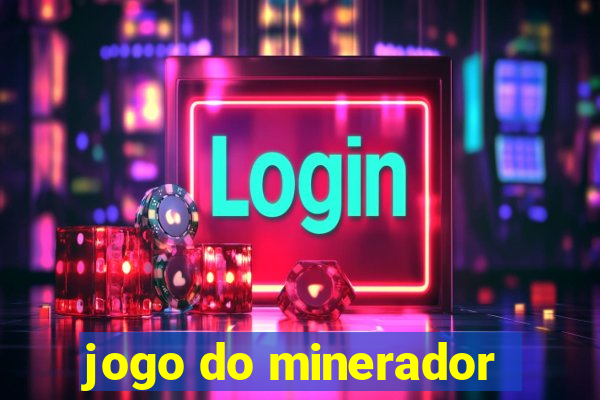 jogo do minerador